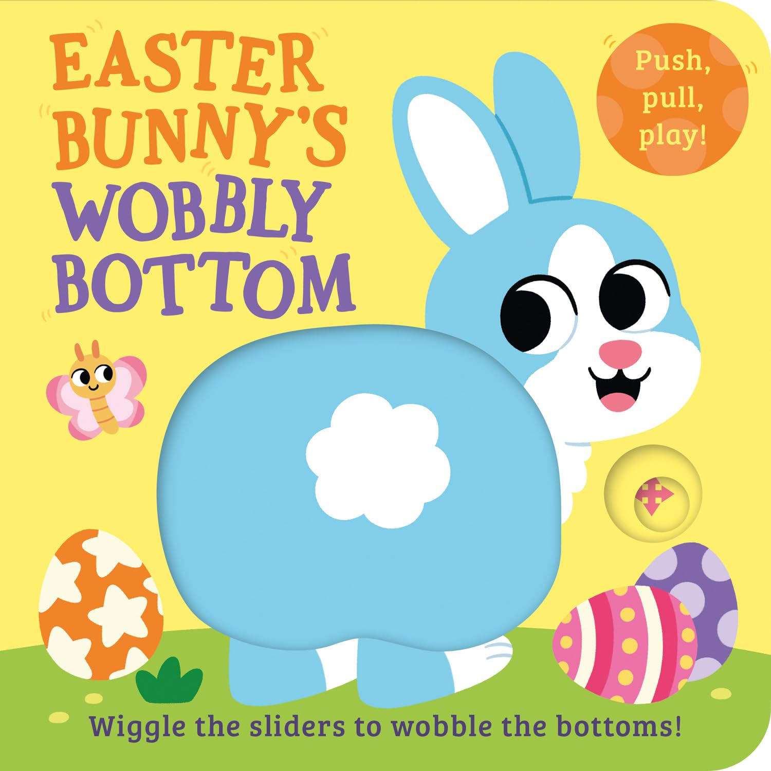 Easter Bunny'S Wobbly Bottom: a Fun-Filled New Interactive Novelty Board Book Series with Sliders to Wobble! image number 1