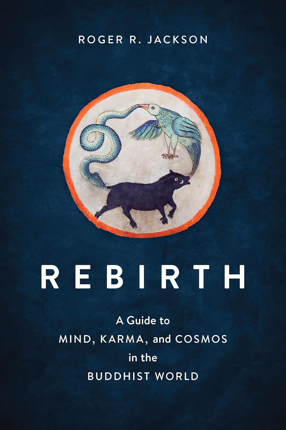Rebirth: a Guide to Mind, Karma, and Cosmos in the Buddhist World image number 1