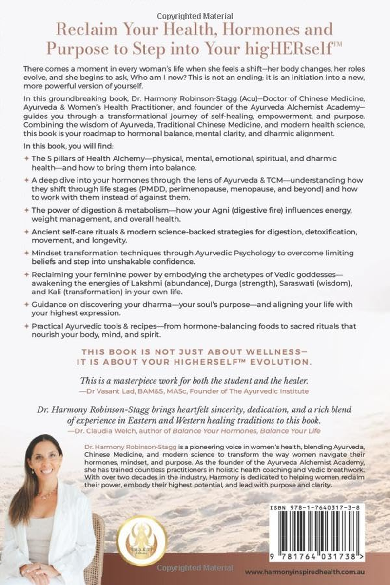 Ayurveda and the Alchemy of HER: the Revolutionary Guide to Women'S Health, Balancing Hormones, Finding Purpose and Becoming Your Higherself