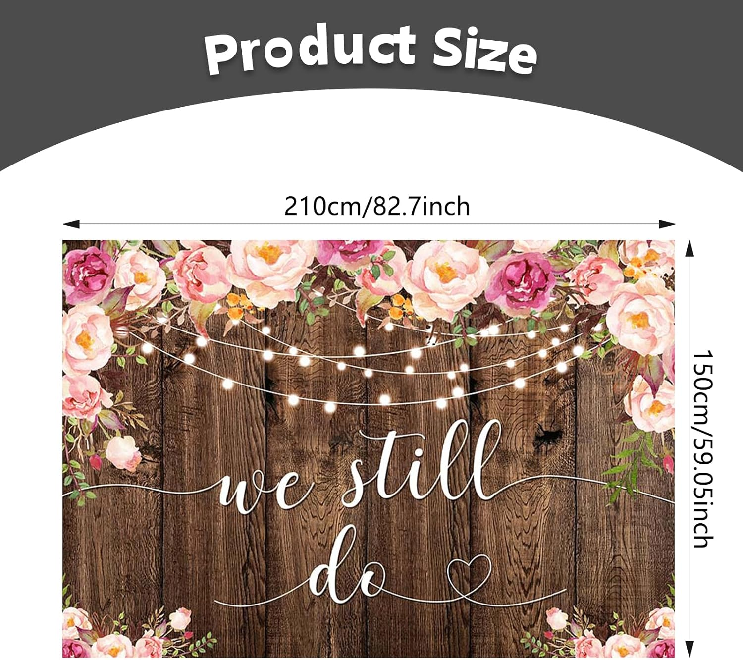 APROPHIC We Still Do Photo Background Anniversary Celebrations Engagement Country Wood Flower Photography Background Cake Zhuo Supplies Banner Suitable for Birthdays, Parties, Baby Showers 210 X 150