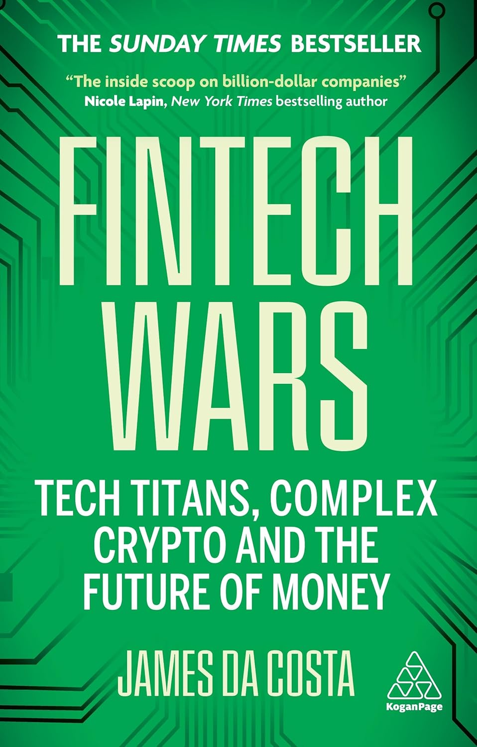 Fintech Wars: Tech Titans, Complex Crypto and the Future of Money - the SUNDAY TIMES BESTSELLER