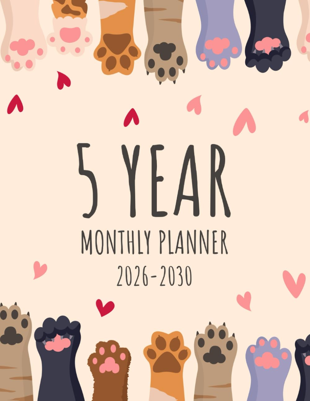 5 Year Monthly Planner 2026 -2030: Five Year Calendar Schedule Agenda and Organizer January 2026 to December 2030 with Holidays Cat Lover