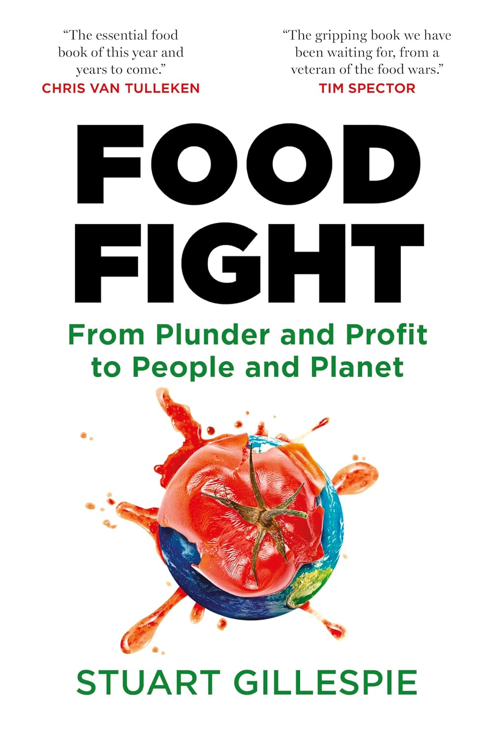 Food Fight: from Plunder and Profit to People and Planet