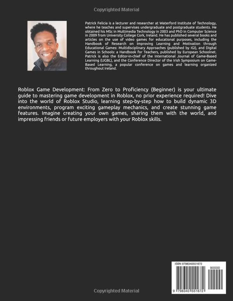 Roblox Game Development: from Zero to Proficiency (Beginner): a Step-By-Step Guide to Building Your First Games in Roblox Studio with Lua