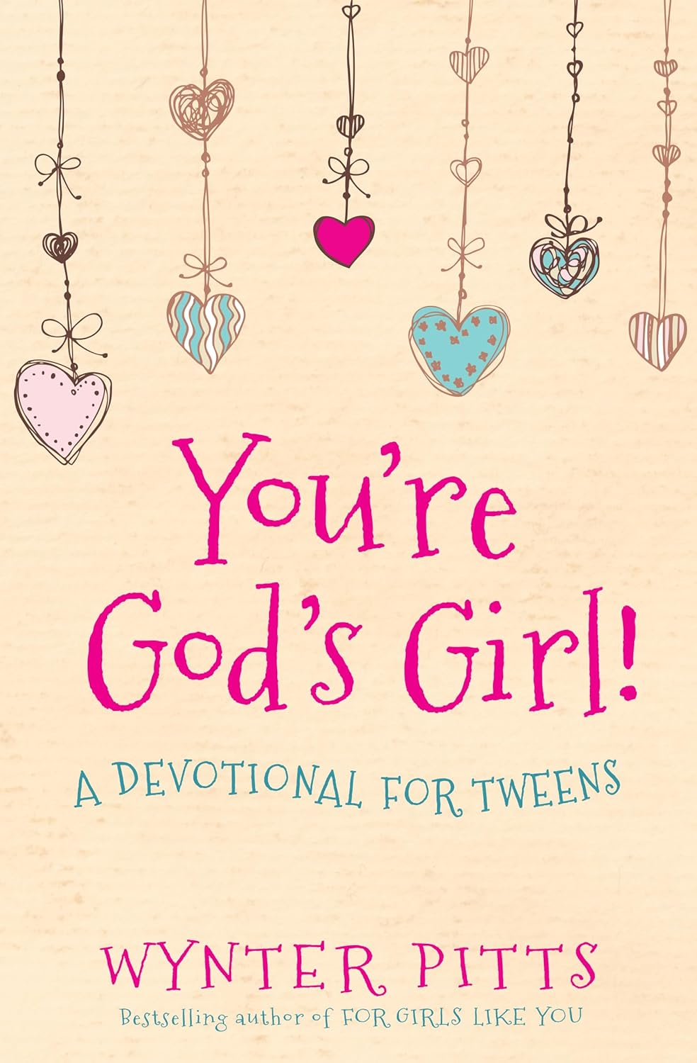 You'Re God'S Girl!: a Devotional for Tweens