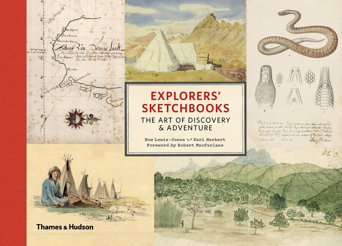 Explorers' Sketchbooks:The Art of Discovery & Adventure