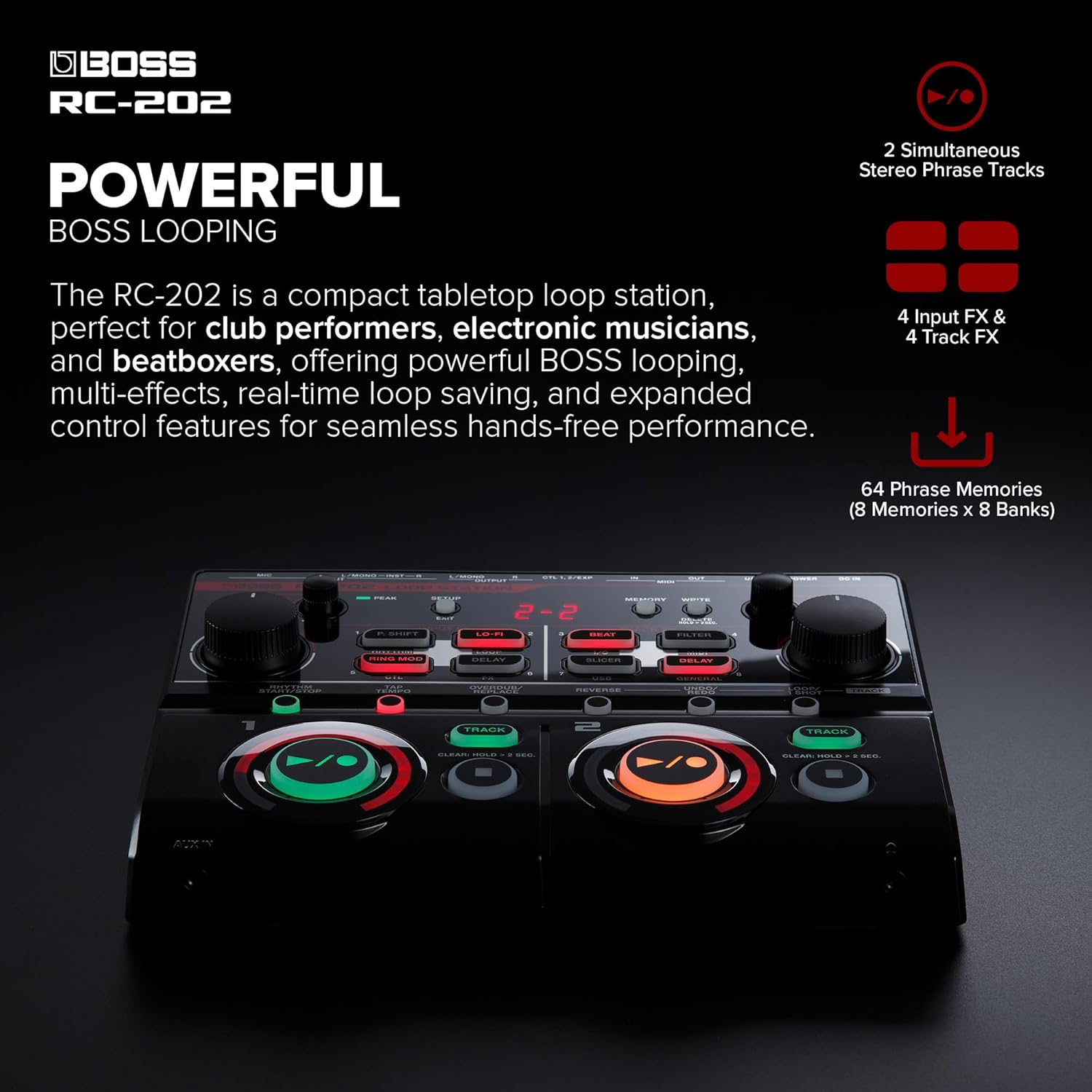 BOSS Rc-202 Loop Station, Two Stereo Tracks and 64 Phrase Memories, Audio Connections and Usb & Intensive Fx