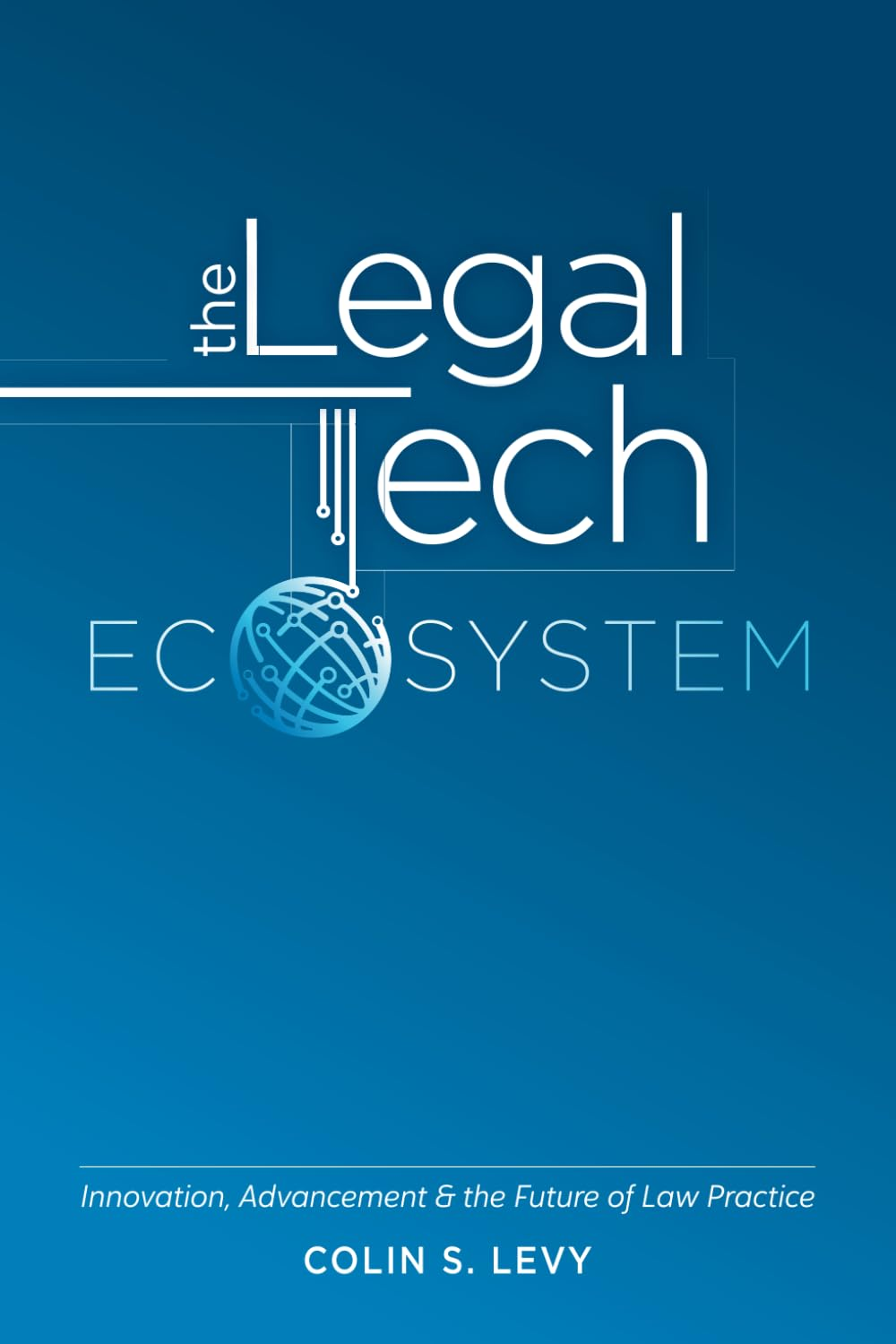 The Legal Tech Ecosystem: Innovation, Advancement & the Future of Law Practice image number 2
