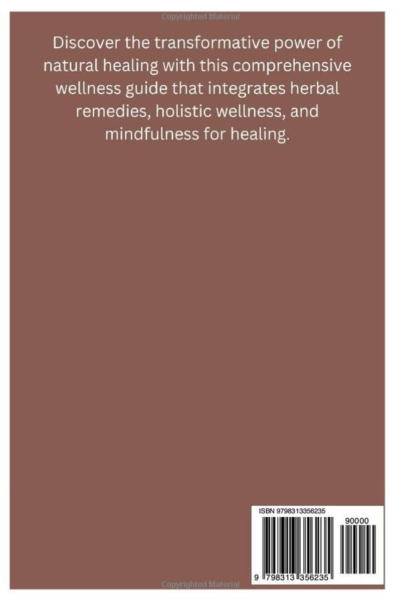 Natural Healing Handbook: Essential Herbal Remedies to Restore Your Body'S Ability to Heal Itself, Boost Immunity, Promote Wellness, and Enhance Your Well-Being image number 1