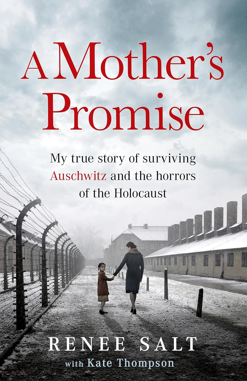A Mother'S Promise: My True Story of Surviving Auschwitz and the Horrors of the Holocaust, the Sunday Times Bestseller
