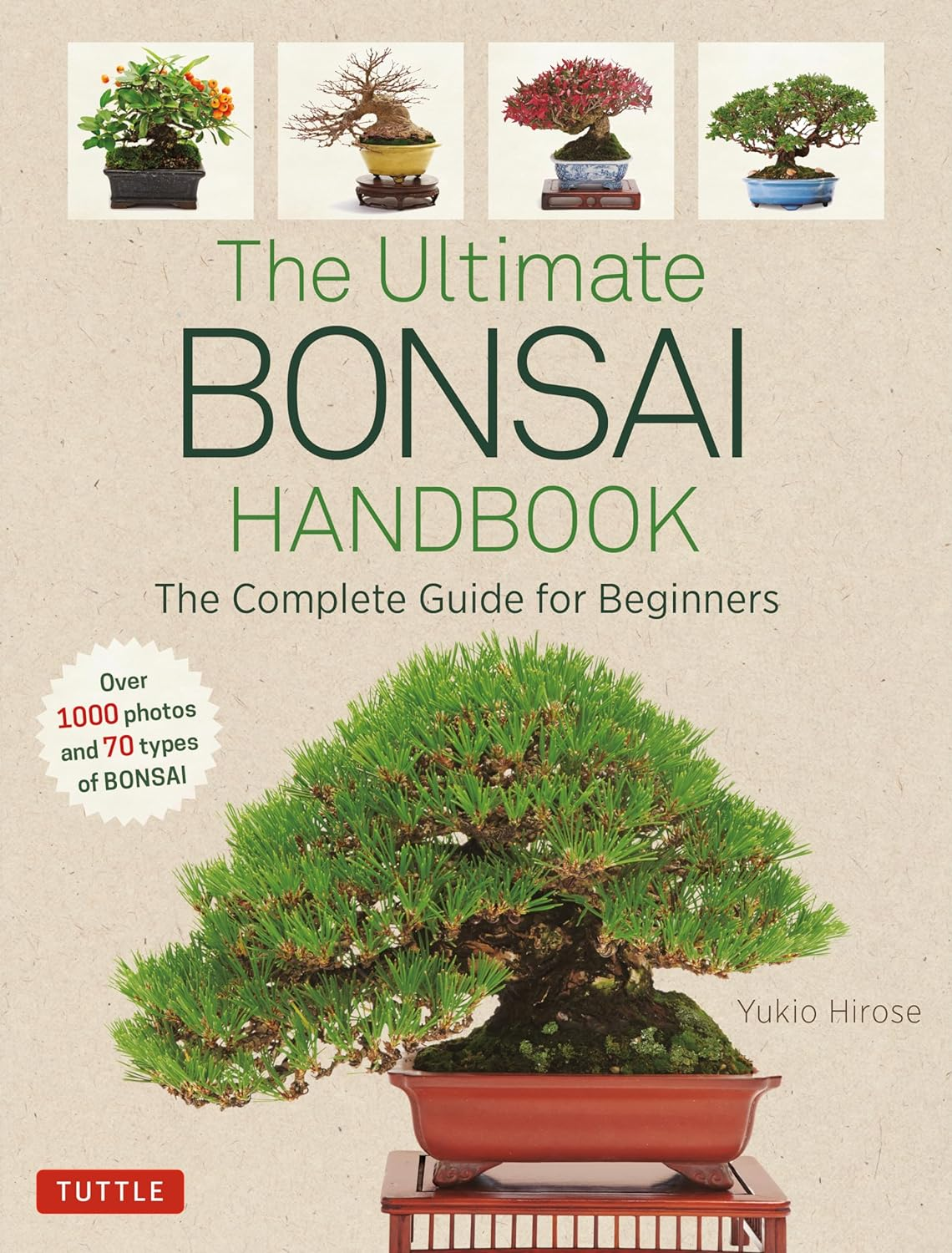 The Ultimate Bonsai Handbook: the Complete Guide for Beginners