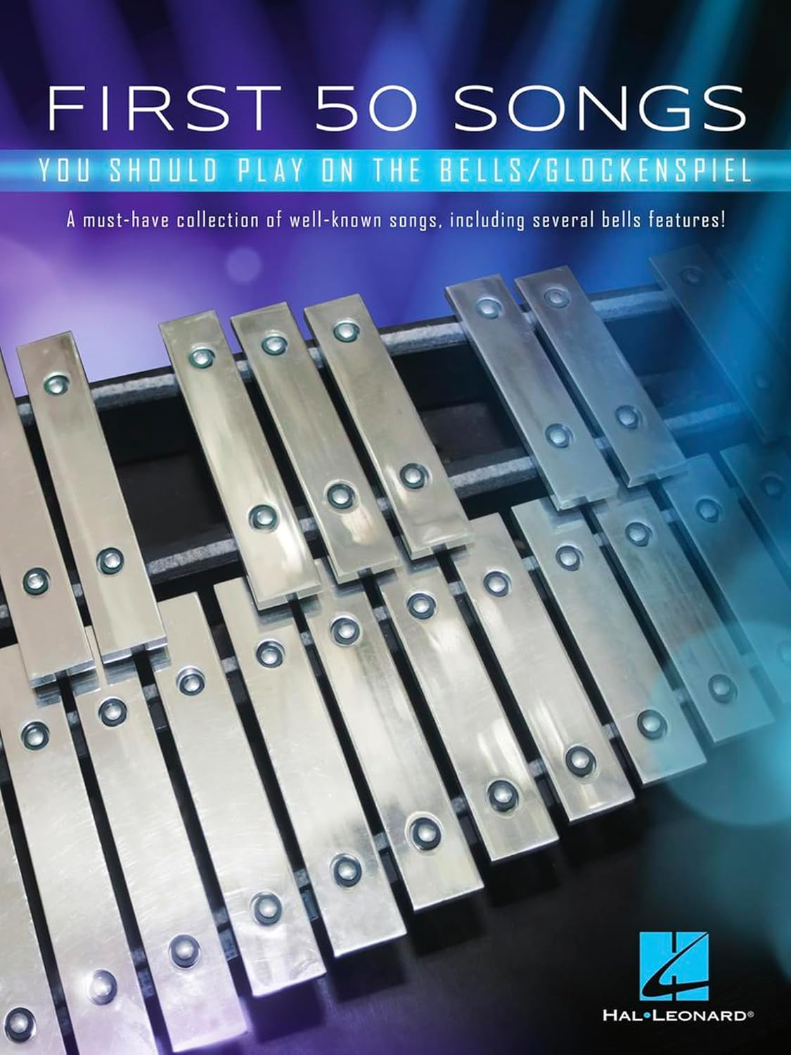 First 50 Songs You Should Play on the Bells/Glockenspiel: a Must-Have Collection of Well-Known Songs, Including Several Bells Features! image number 1