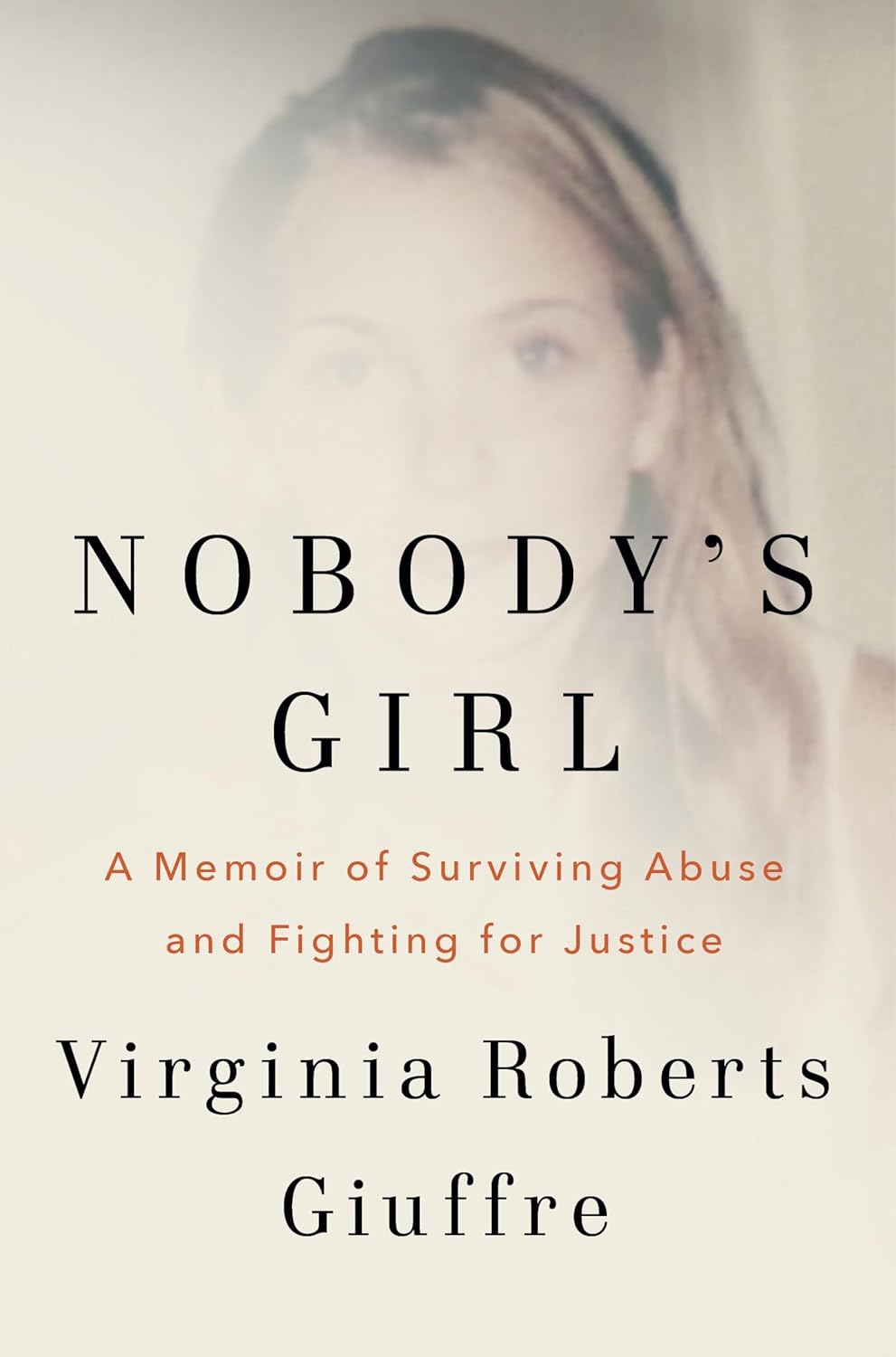 Nobody'S Girl: a Memoir of Surviving Abuse and Fighting for Justice image number 1