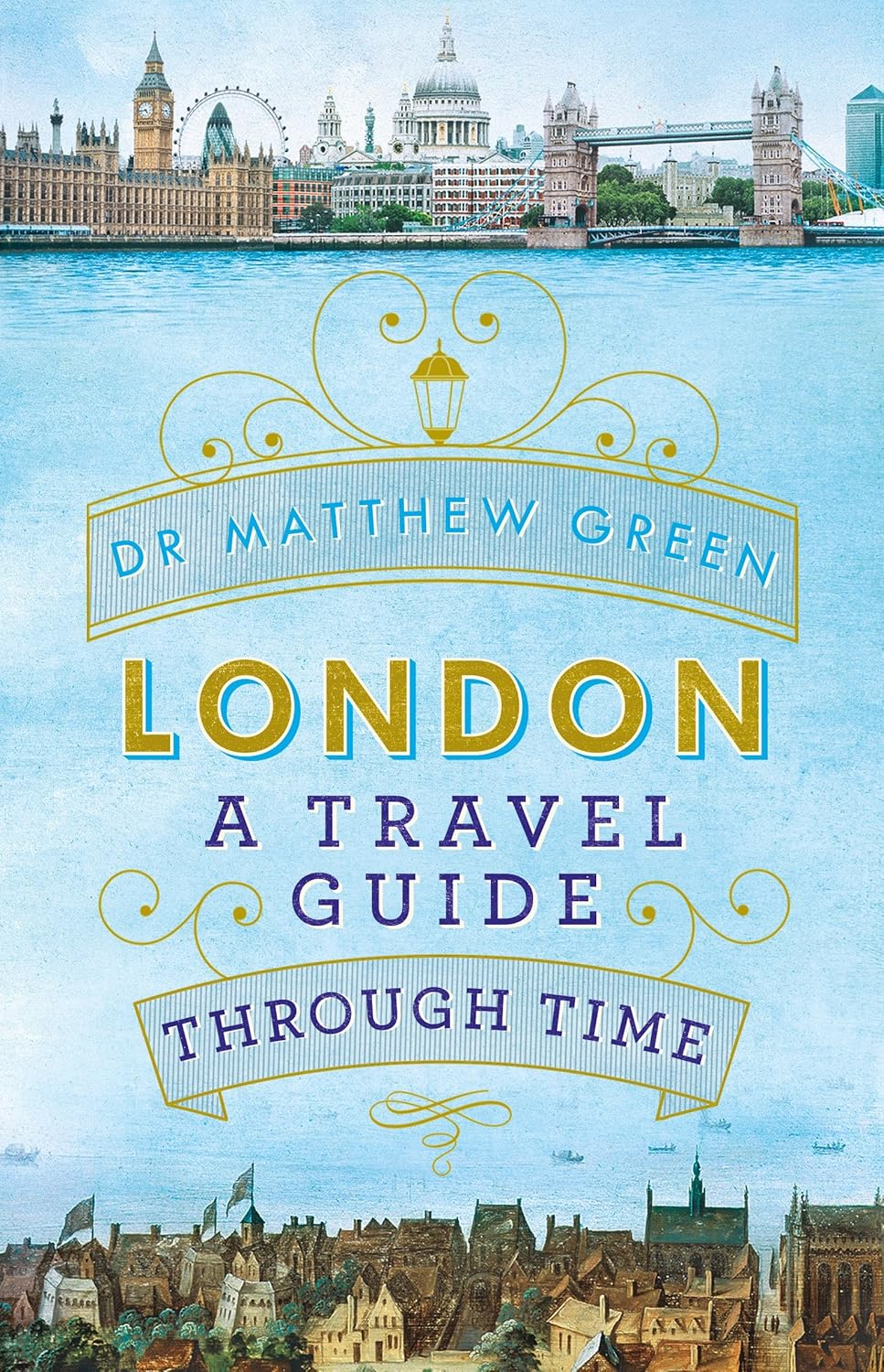 London: a Travel Guide through Time