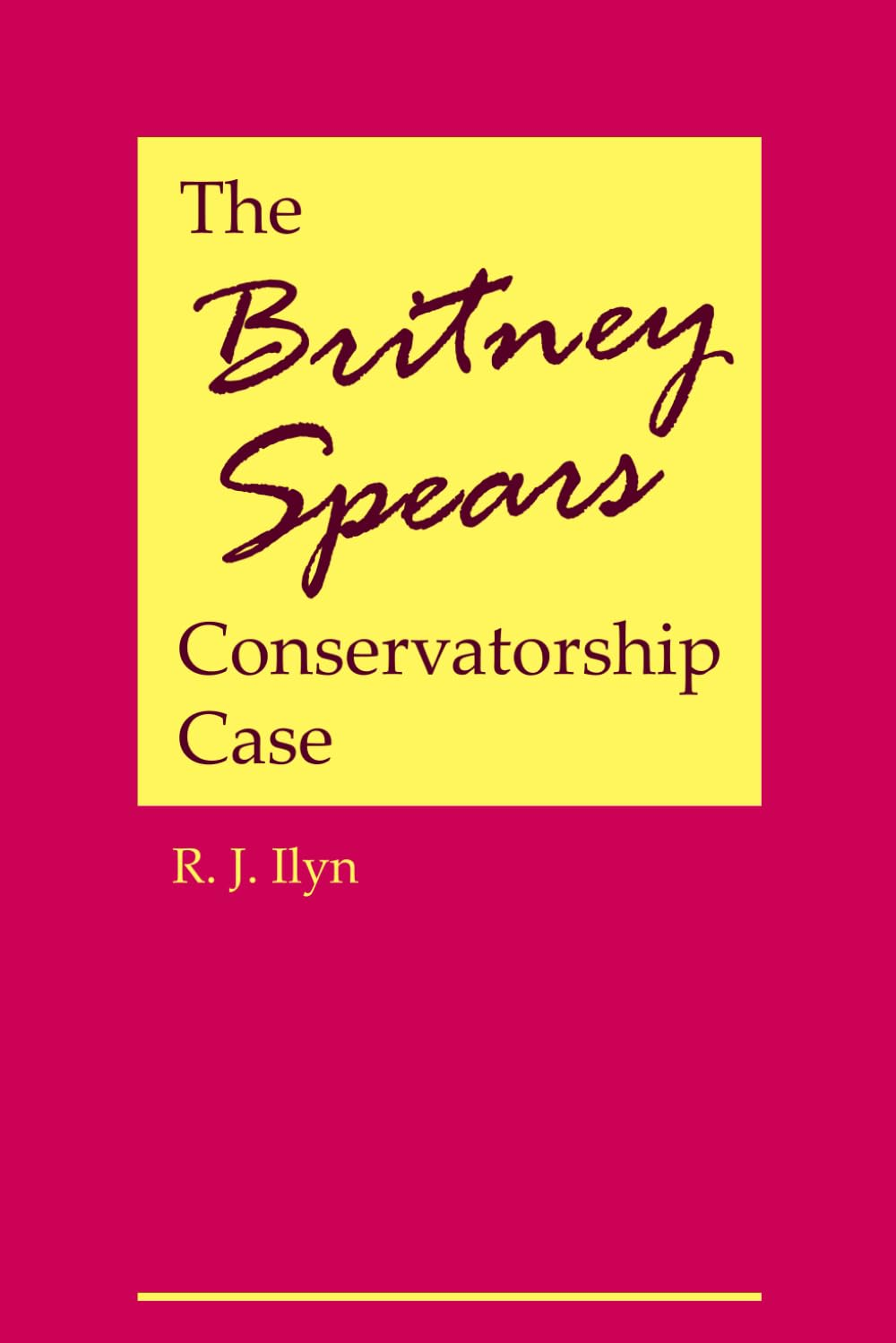 The Britney Spears Conservatorship Case