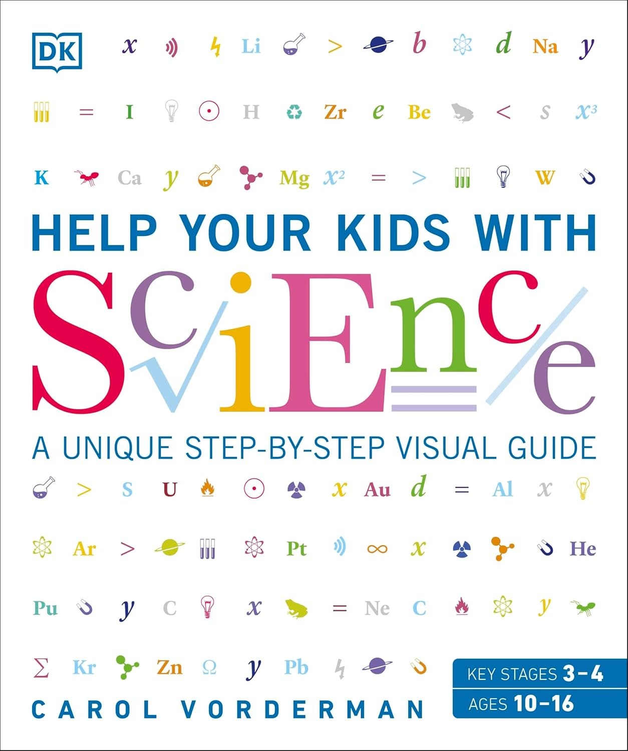 DK Help Your Kids with Science: a Unique Step-By-Step Visual Guide, Revision and Reference image number 2