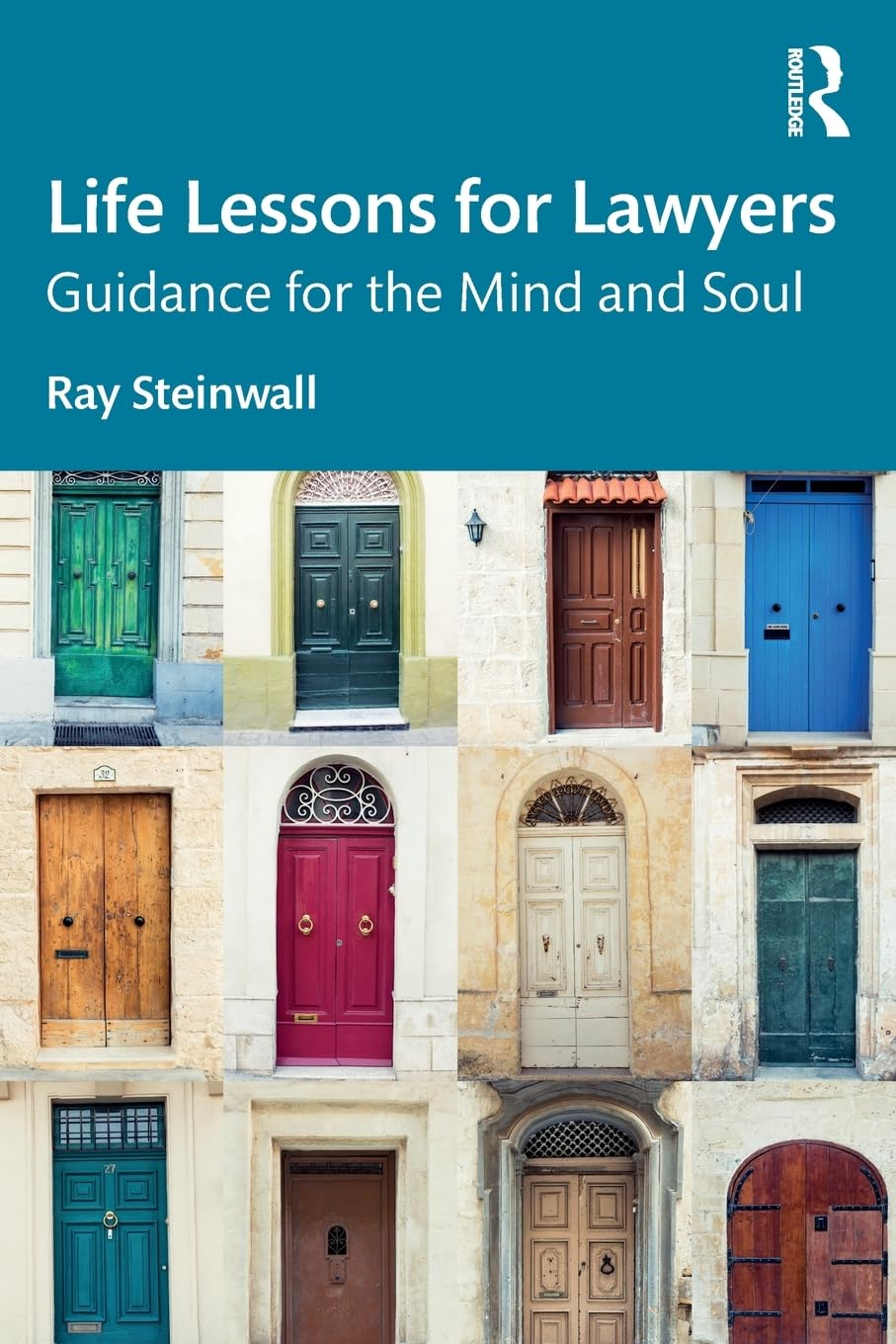 Life Lessons for Lawyers: Guidance for the Mind and Soul image number 1