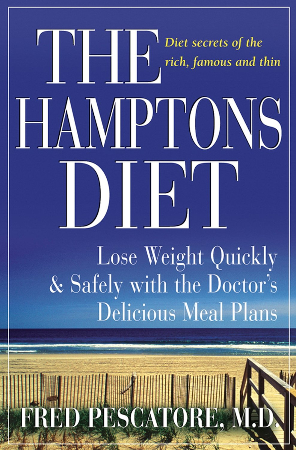 Hamptons Diet, The: Lose Weight Quickly and Safely with the Doctor'S Delicious Meal Plans
