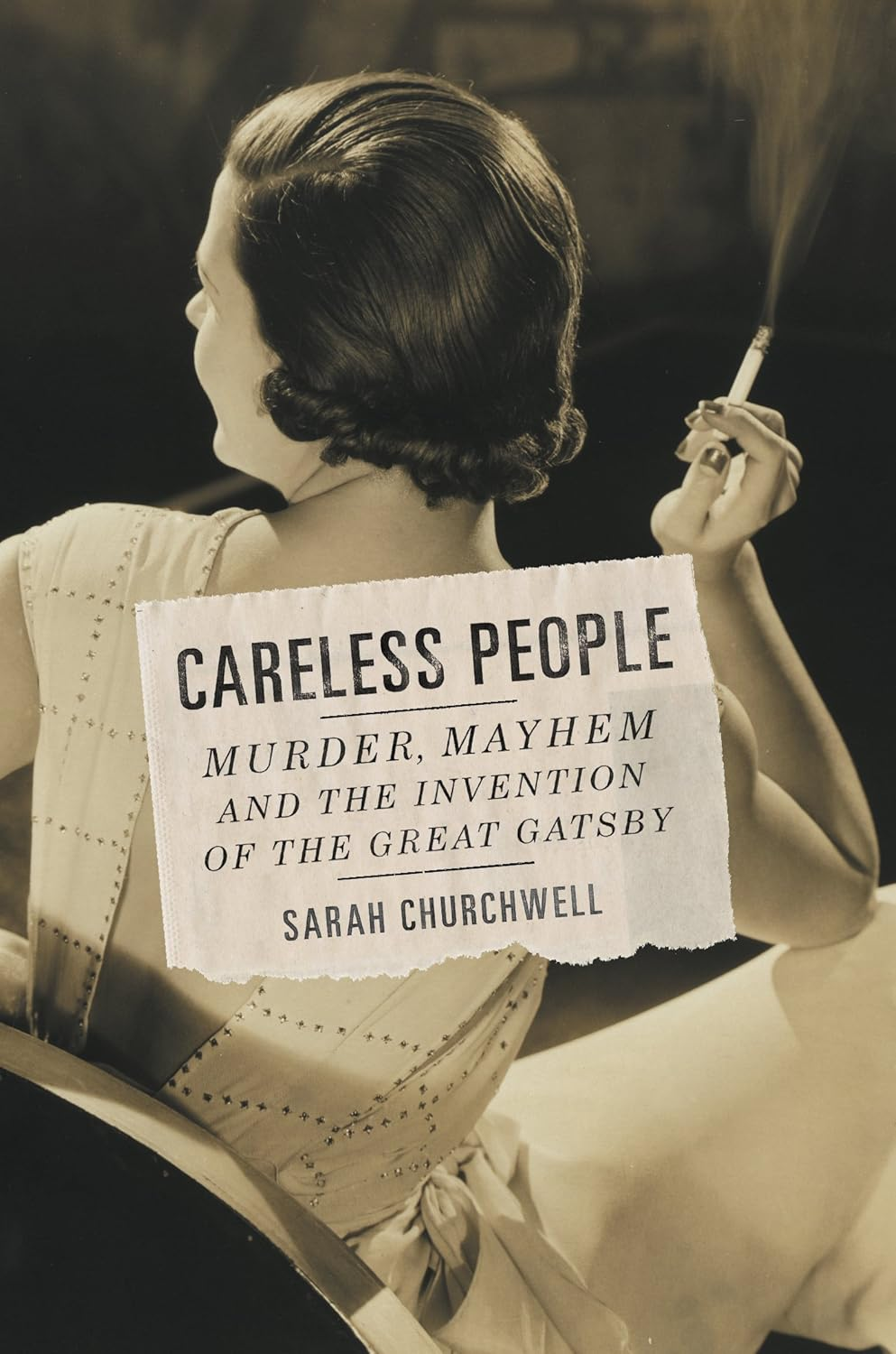 Careless People: Murder, Mayhem and the Invention of the Great Gatsby image number 1