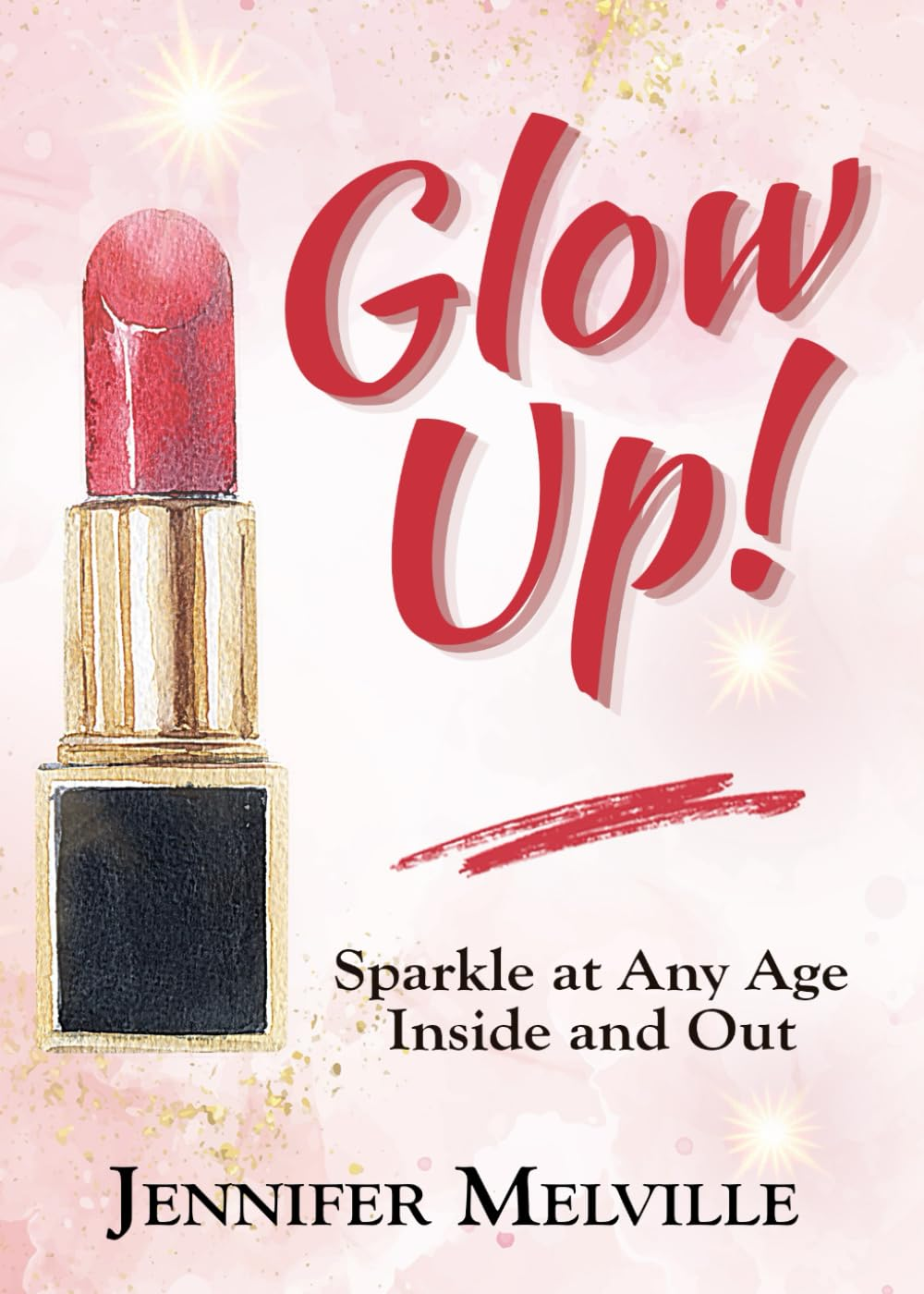 Glow Up!: Sparkle at Any Age inside and Out image number 1