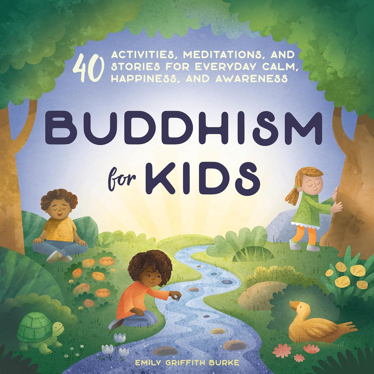 Buddhism for Kids: 40 Activities, Meditations, and Stories for Everyday Calm, Happiness, and Awareness image number 4