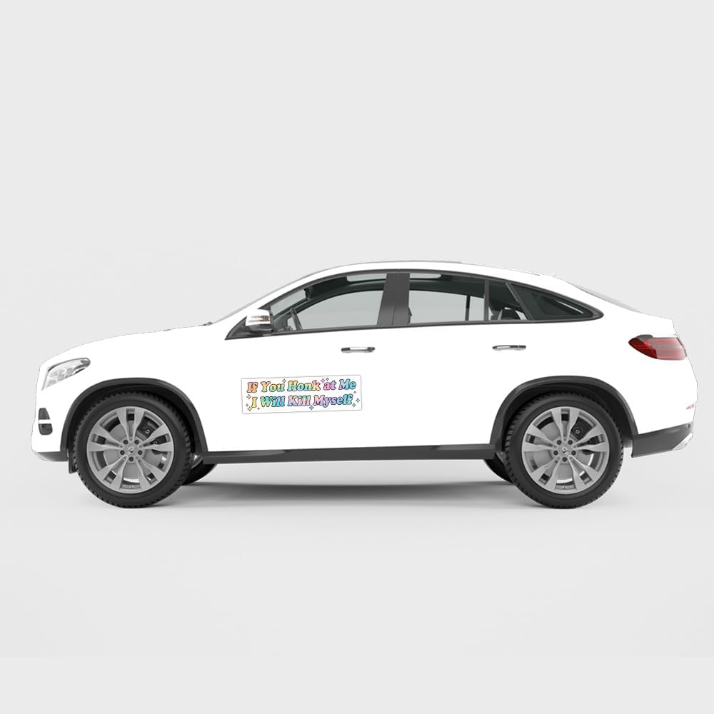 BAVAHA [11.5"X3"] If You Honk at Me I Will Kill Myself Bumper Sticker Funny Adult Bumper Sticker Weird Silly Stupid Humorous Gifts Idea Decor Vinyl Waterproof for Car Truck Van image number 5