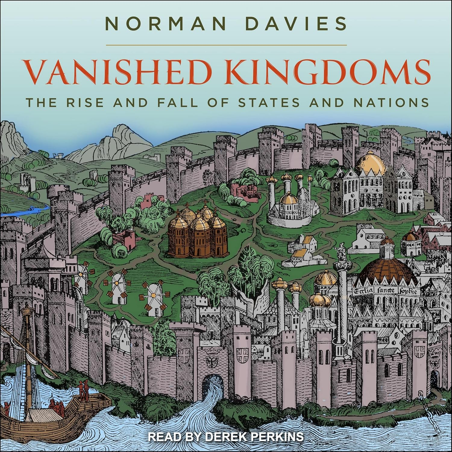 Vanished Kingdoms: the History of Half-Forgotten Europe