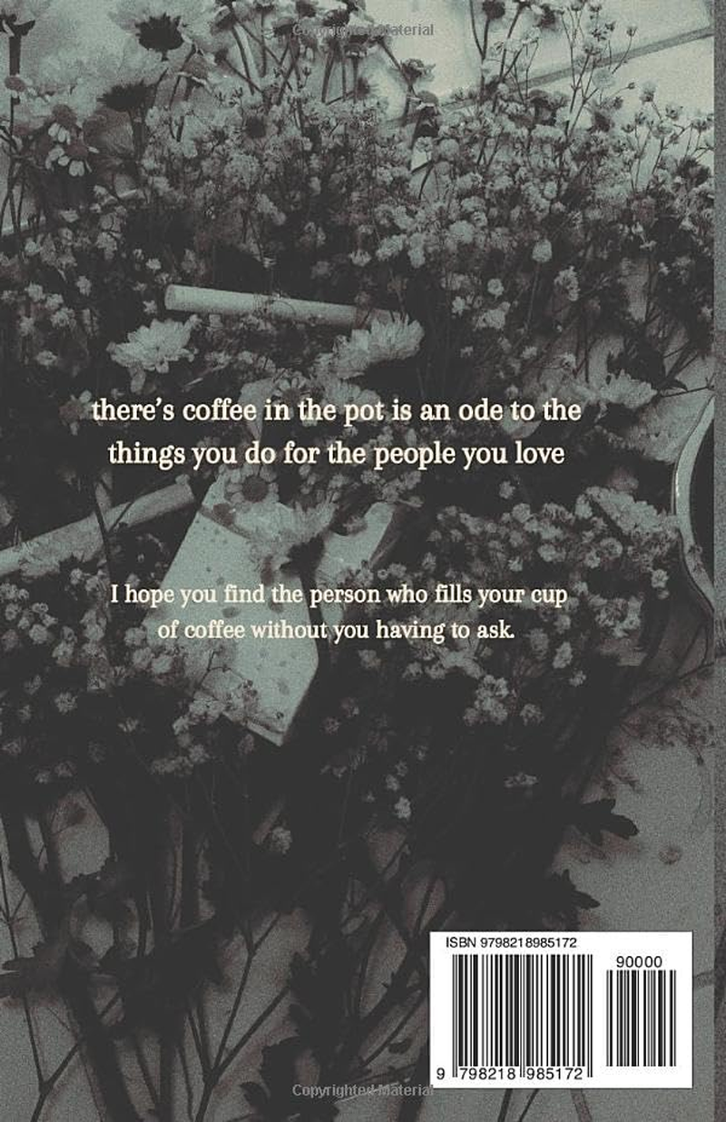 There'S Coffee in the Pot