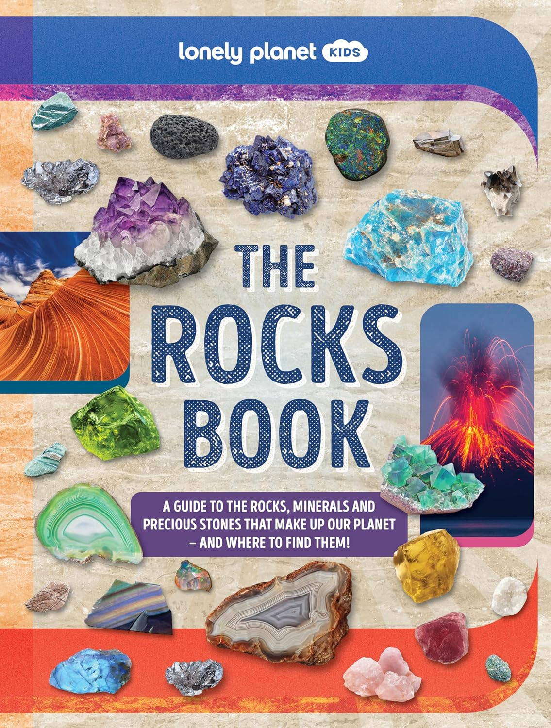 Lonely Planet Kids the Rocks Book: a Guide to the Rocks, Minerals, and Precious Stones That Make up Our Planet image number 4