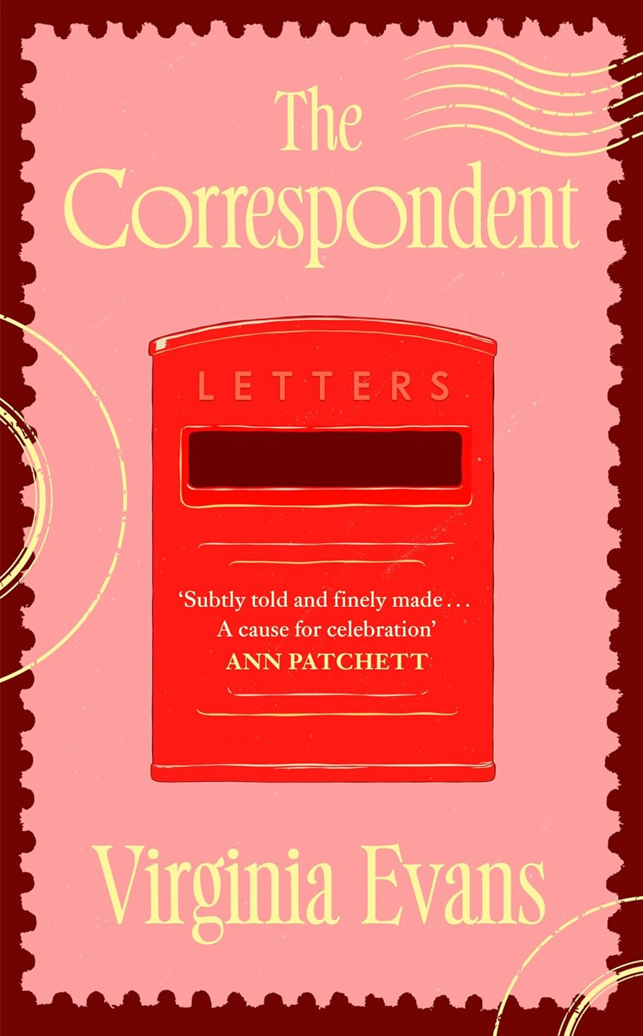 The Correspondent: Radio 2 Book Club Pick - a Witty and Uplifting Novel Told through One Woman'S Unforgettable Letters