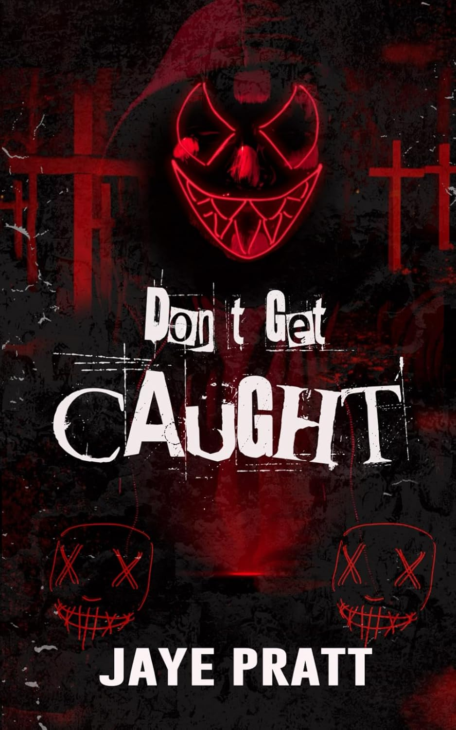 Don'T Get Caught: a Masked Men Novella