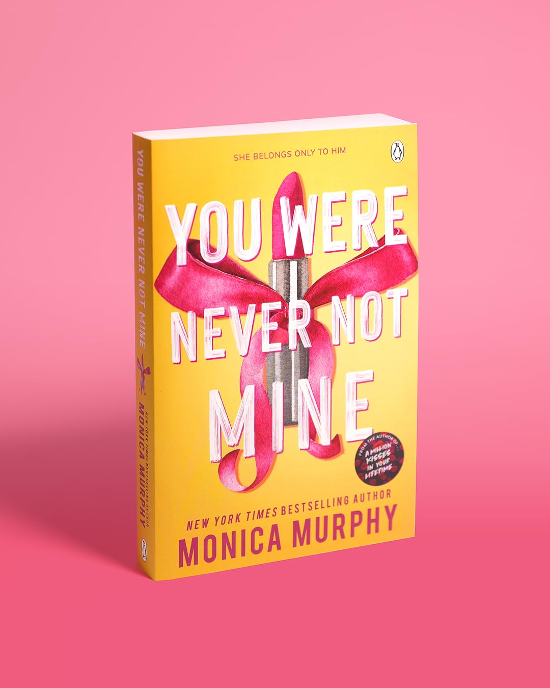 You Were Never Not Mine: the Next Sizzling Instalment in the Addictive Lancaster Prep Series image number 1