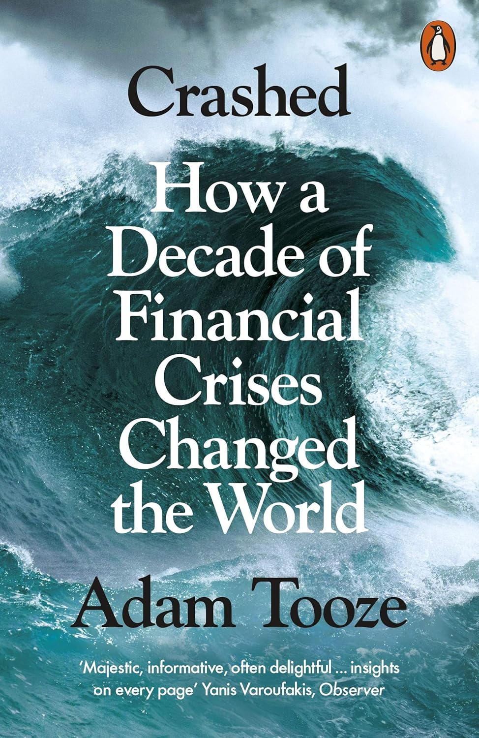 Crashed: How a Decade of Financial Crises Changed the World image number 1