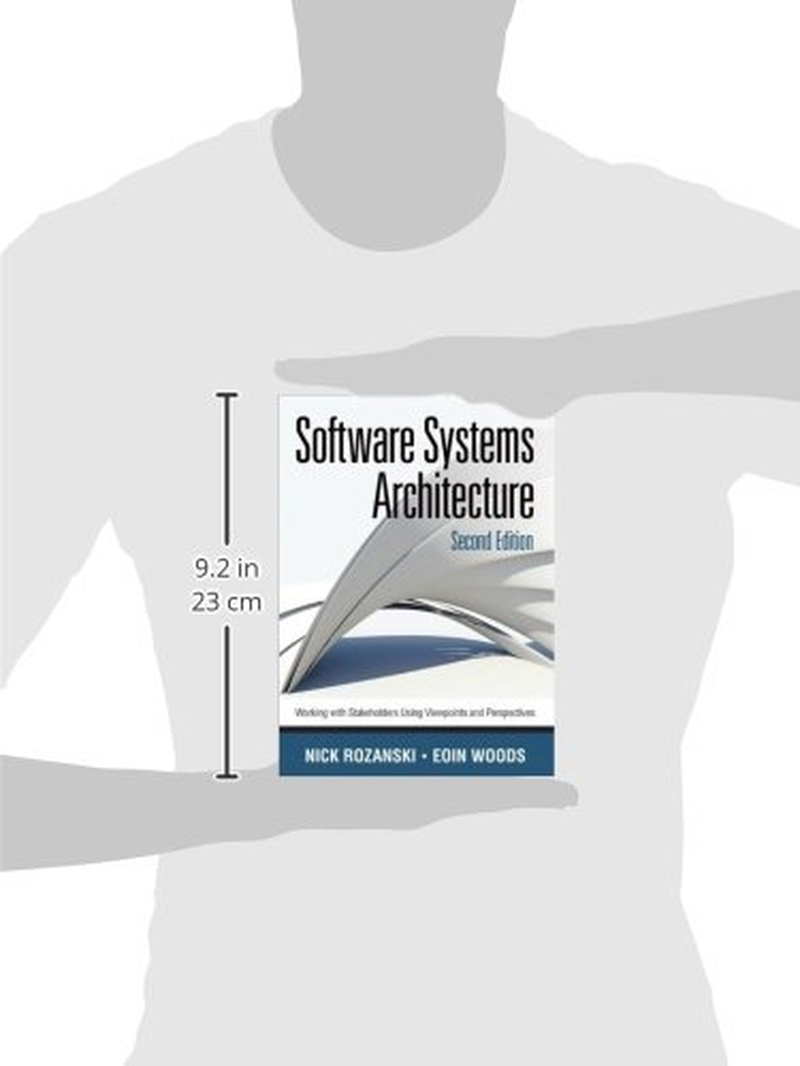 Software Systems Architecture: Working with Stakeholders Using Viewpoints and Perspectives image number 5