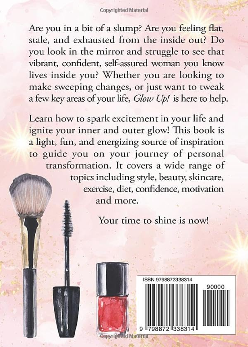 Glow Up!: Sparkle at Any Age inside and Out