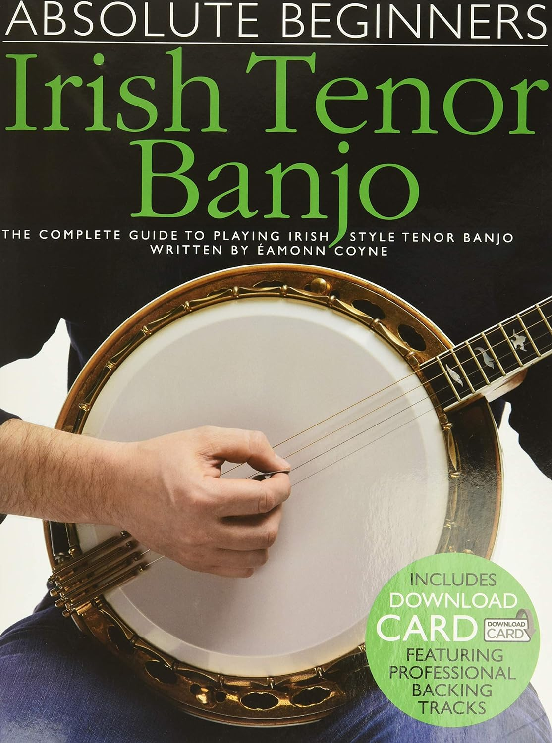 Absolute Beginners - Irish Tenor Banjo Book/Online Audio: the Complete Guide to Playing Irish Style Tenor Banjo image number 2