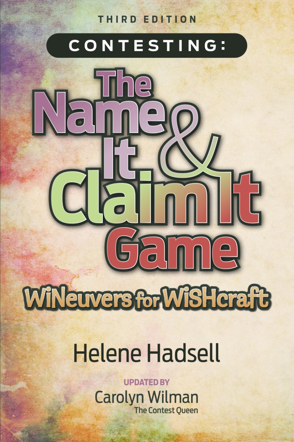 Contesting: the Name It & Claim It Game: Wineuvers for Wishcraft