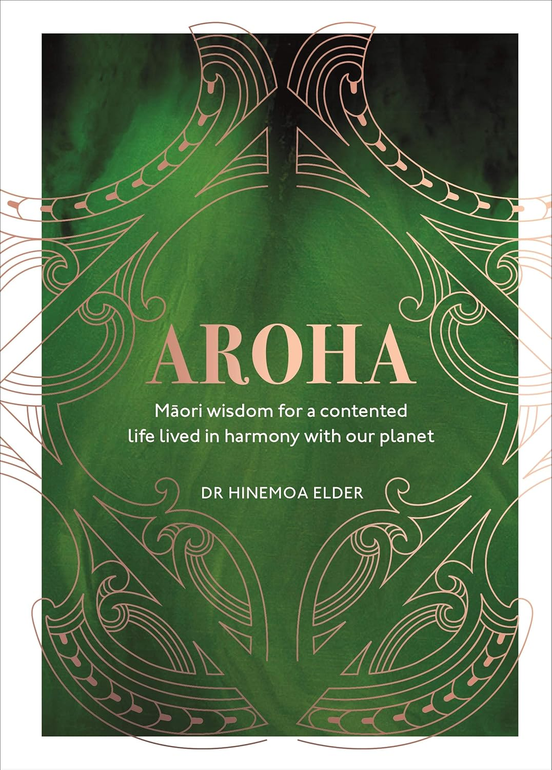 Aroha: Maori Wisdom for a Contented Life Lived in Harmony with Our Planet image number 1