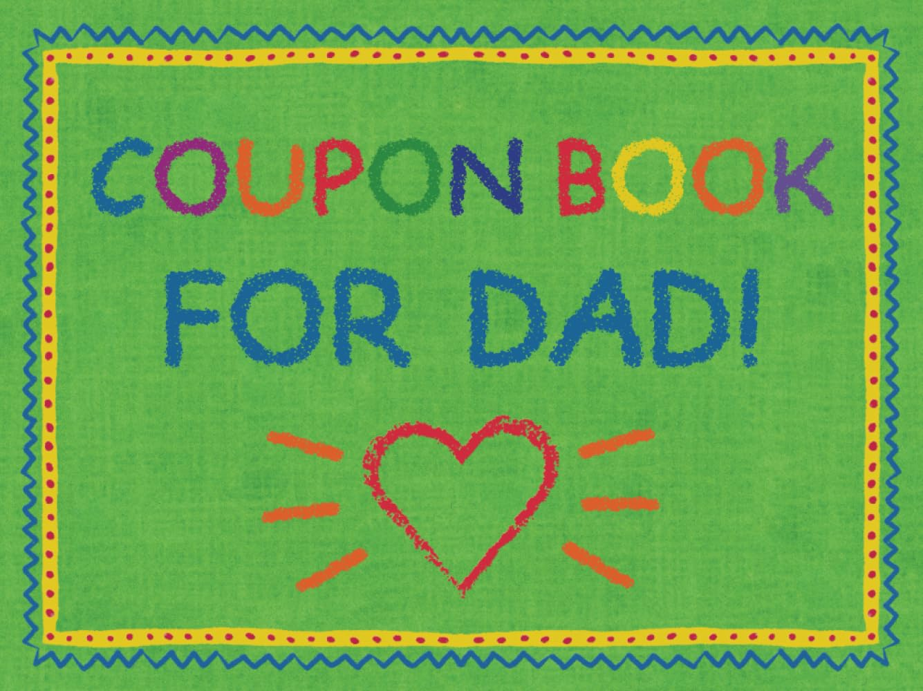 Coupon Book for Dad: from Kids Ages 5-10 | 20 Pre-Filled and 10 Blank Vouchers | Fun and Helpful Coupons | Father&rsquo;S Day, Birthday, Christmas, Valentine&rsquo;S Day, or a Gift Just to Show Your Love