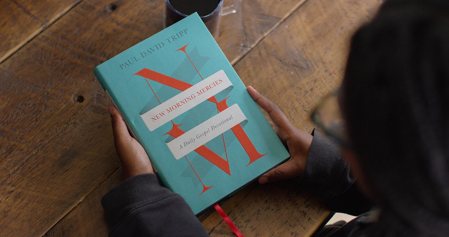 New Morning Mercies: a Daily Gospel Devotional