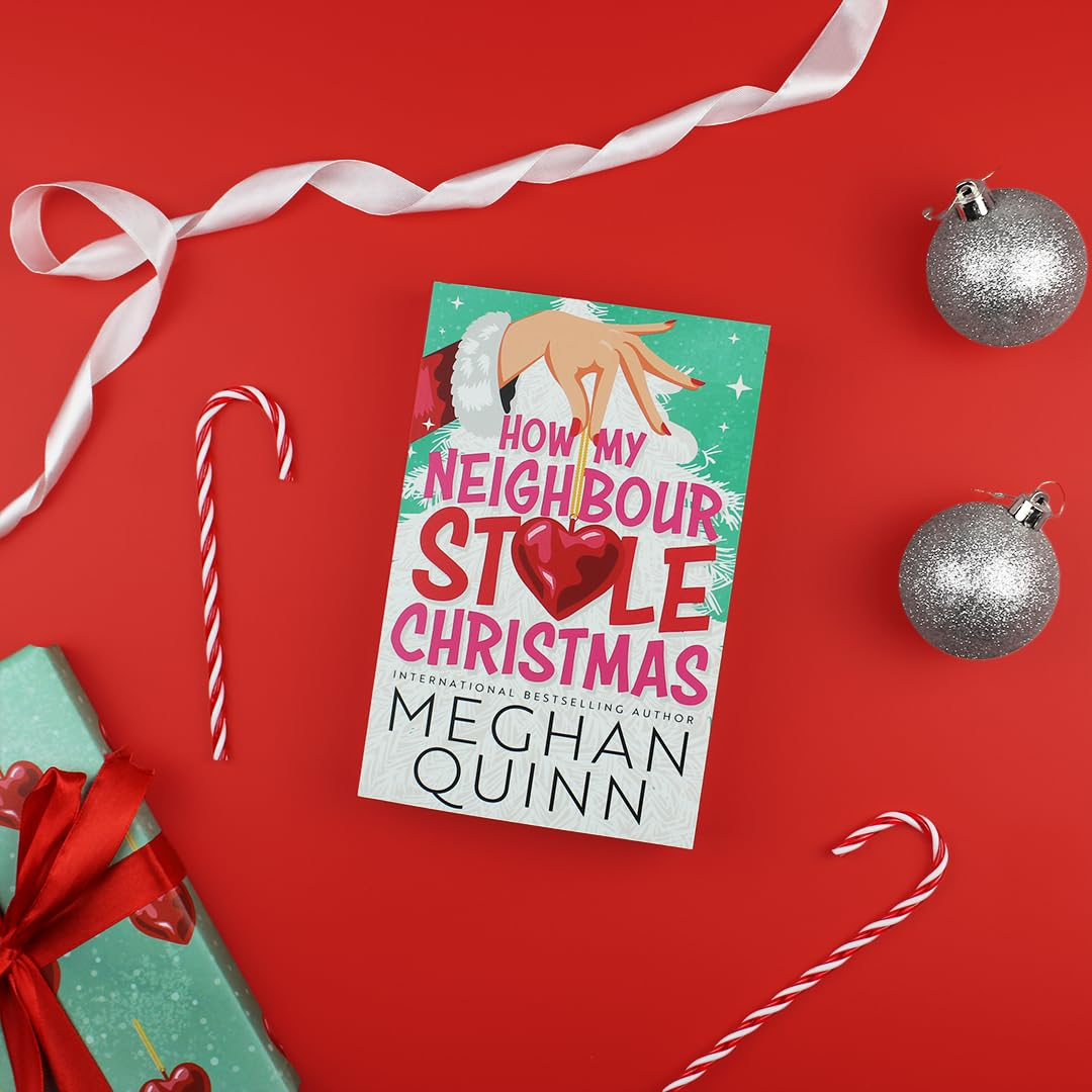How My Neighbour Stole Christmas: a Incredibly Steamy, Hilarious, Forced Proximity, Small Town Festive Romantic Comedy about Fake-Dating Your Neighbor image number 3