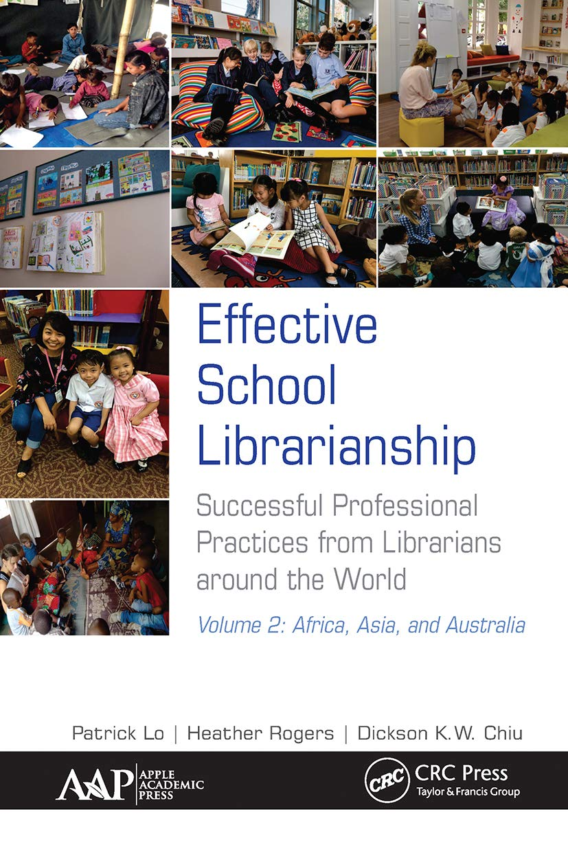 Effective School Librarianship: Successful Professional Practices from Librarians around the World: Volume 2: Africa, Asia, and Australia
