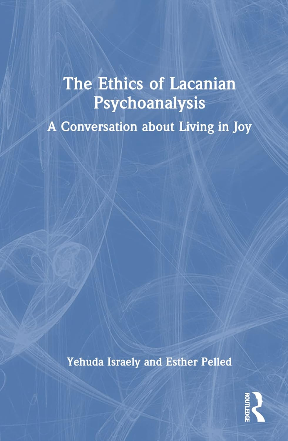 The Ethics of Lacanian Psychoanalysis: a Conversation about Living in Joy image number 1