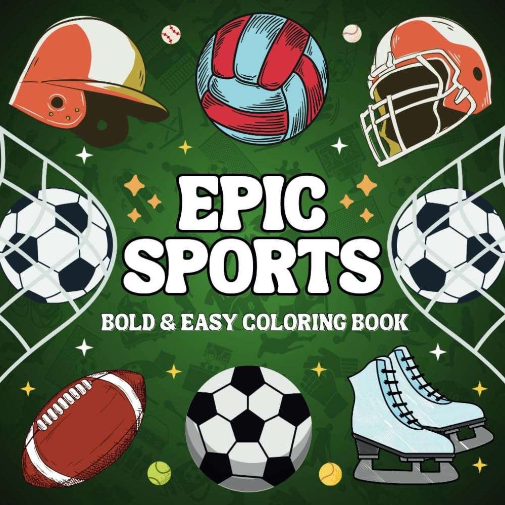 Epic Sports Bold and Easy Coloring Book: 50 Simple and Big Designs for Relaxation and Stress Relief Featuring Equipment, Basketball, Football, Tennis, and More, Perfect for Adults, Teens and Kids. image number 1