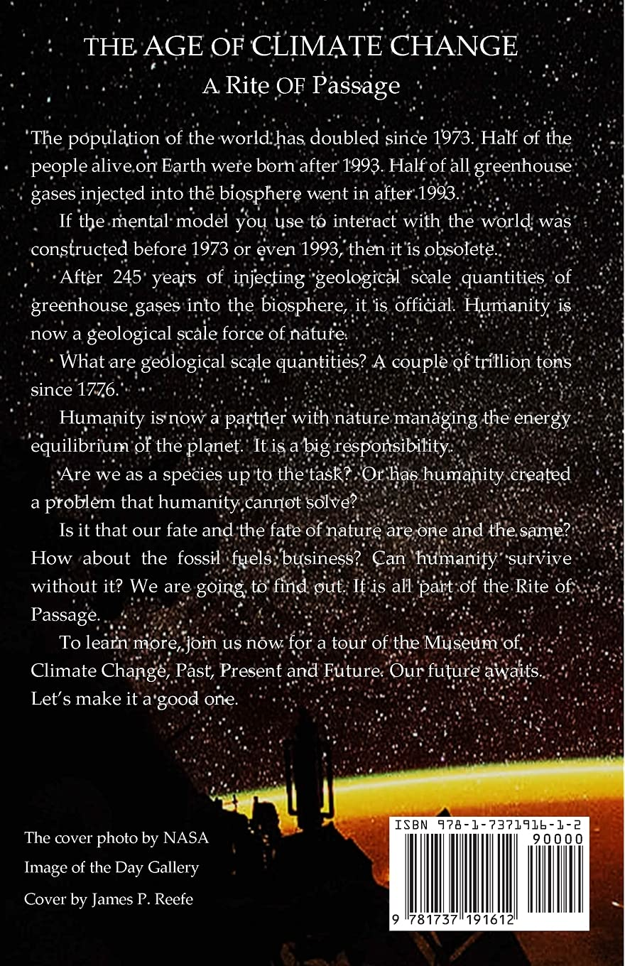 THE AGE of CLIMATE CHANGE: a RITE of PASSAGE: HUMANITY as a FORCE of NATURE for PLANETARY ENERGY EQUILIBRIUM image number 1