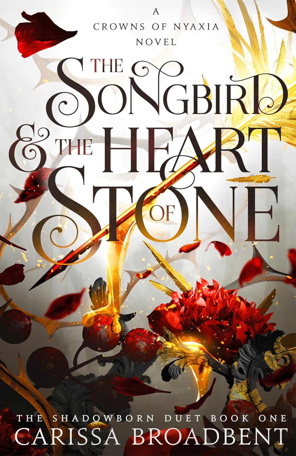 The Songbird and the Heart of Stone: the Hotly Anticipated Third Book in the Bestselling Romantasy Series Crowns of Nyaxia
