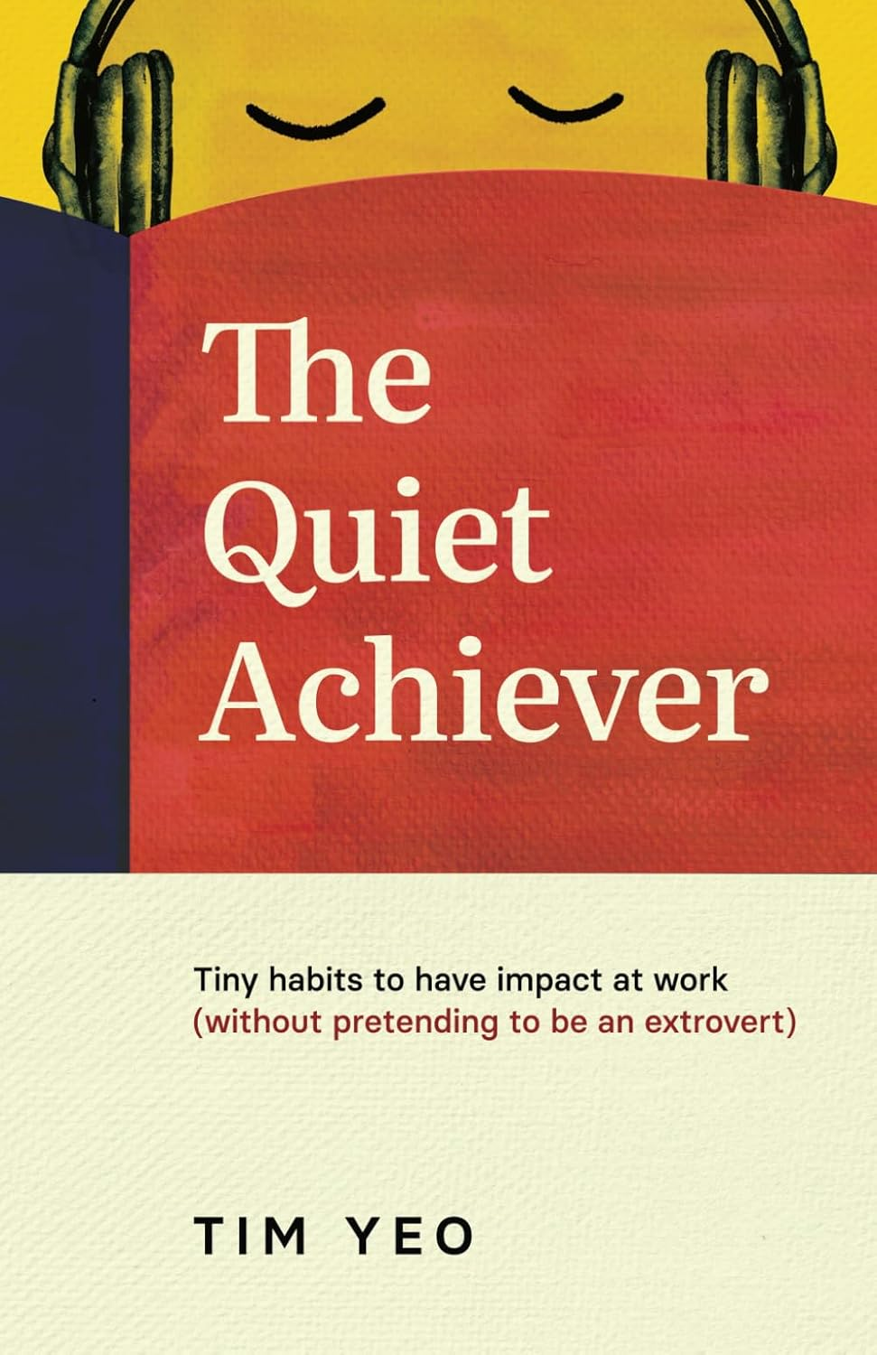 The Quiet Achiever: Tiny Habits to Have Impact at Work (Without Pretending to Be an Extrovert) image number 2