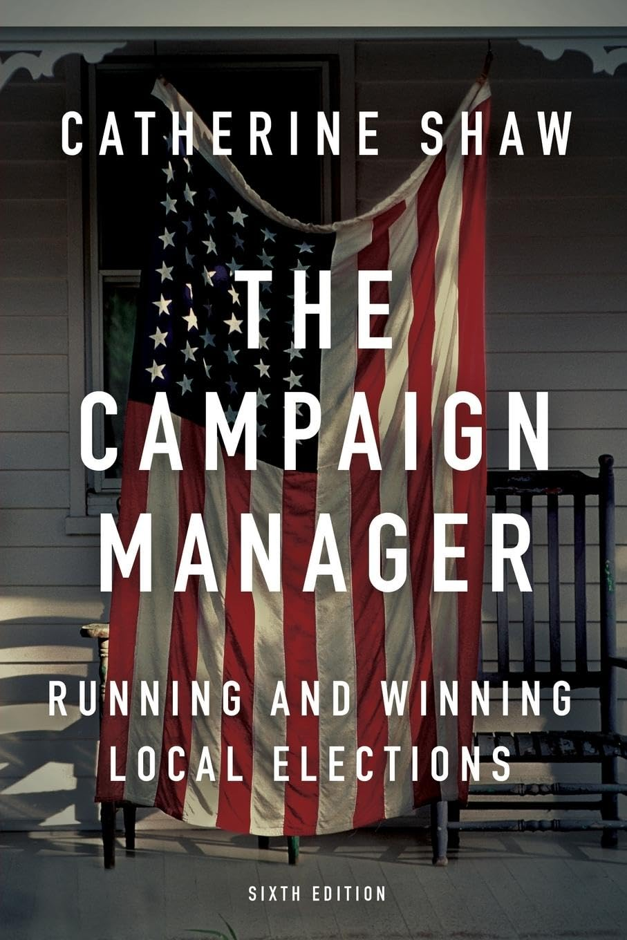 The Campaign Manager: Running and Winning Local Elections image number 1
