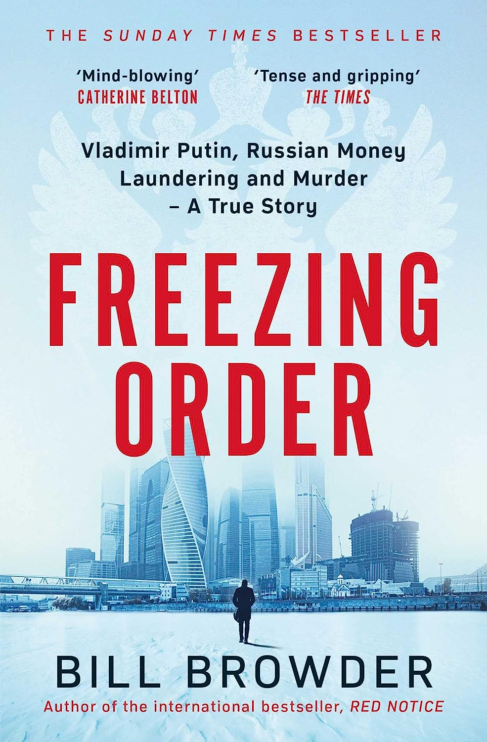 Freezing Order: Vladimir Putin, Russian Money Laundering and Murder - a True Story