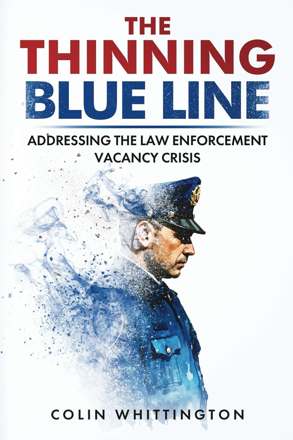 The Thinning Blue Line: Addressing the Law Enforcement Vacancy Crisis
